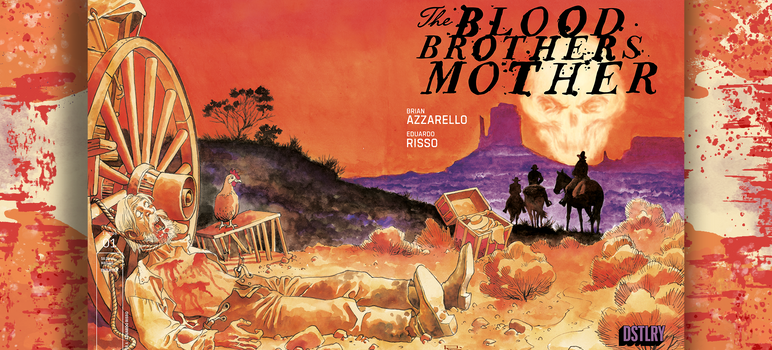 Out NOW: The Blood Brothers Mother #1