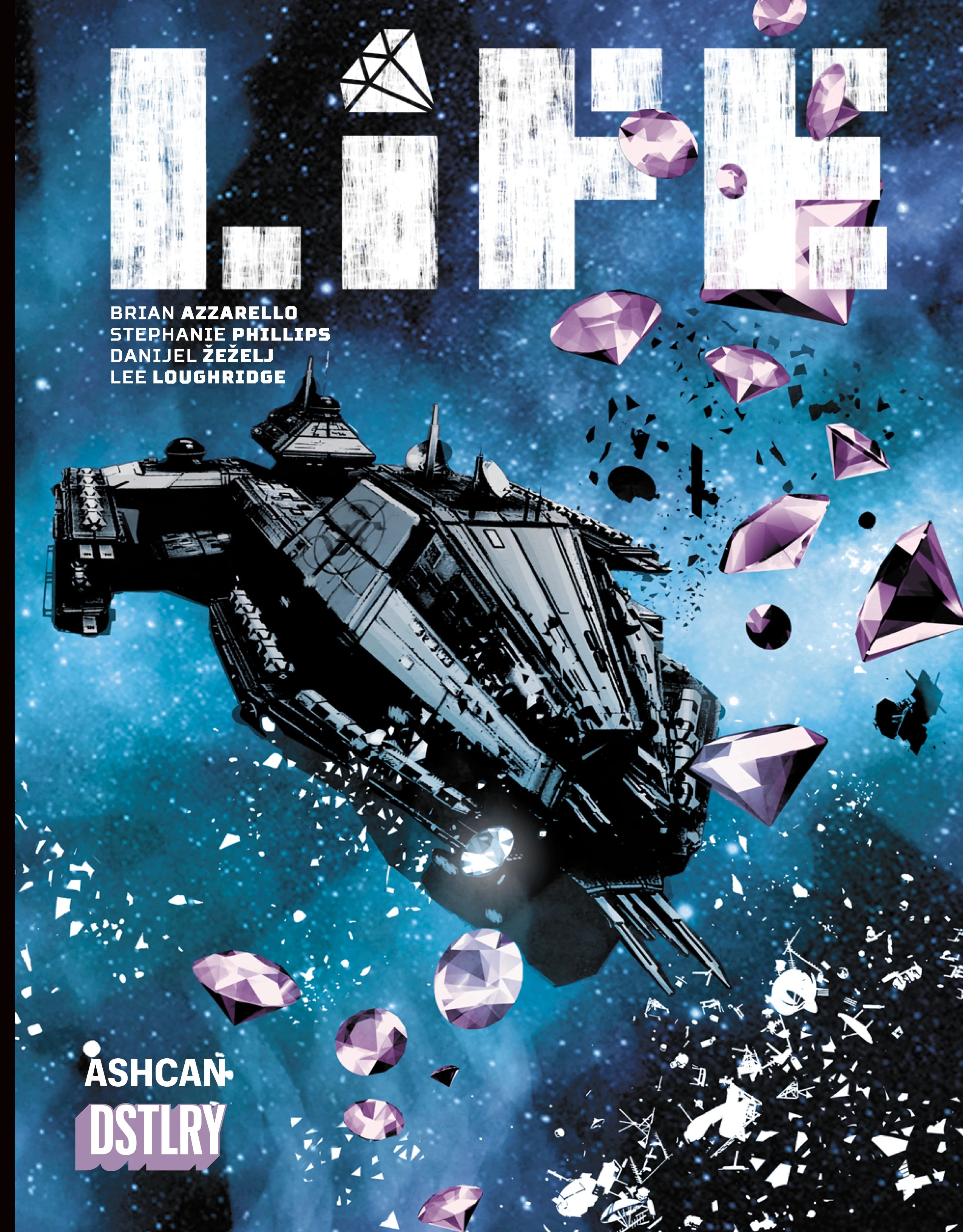 Life #1 Ashcan – DSTLRY Life #1 Ashcan – DSTLRY