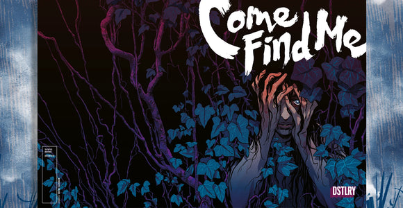 SDCC 2024: Becky Cloonan Announces COME FIND ME One-Shot with E.M. Carroll, .M. Carroll, HamletMachine, Vanesa R. Del Rey, Celine Loup & Molly Mendoza