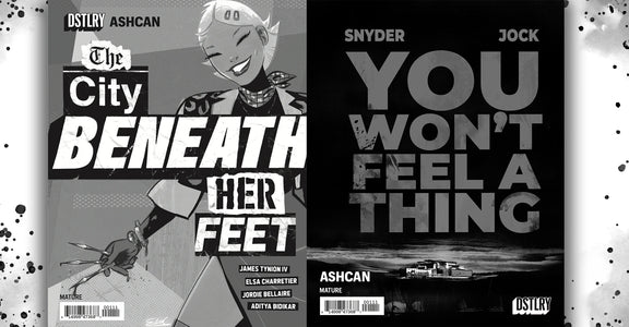 THE CITY BENEATH HER FEET/YOU WON’T FEEL A THING Flipbook Ashcan