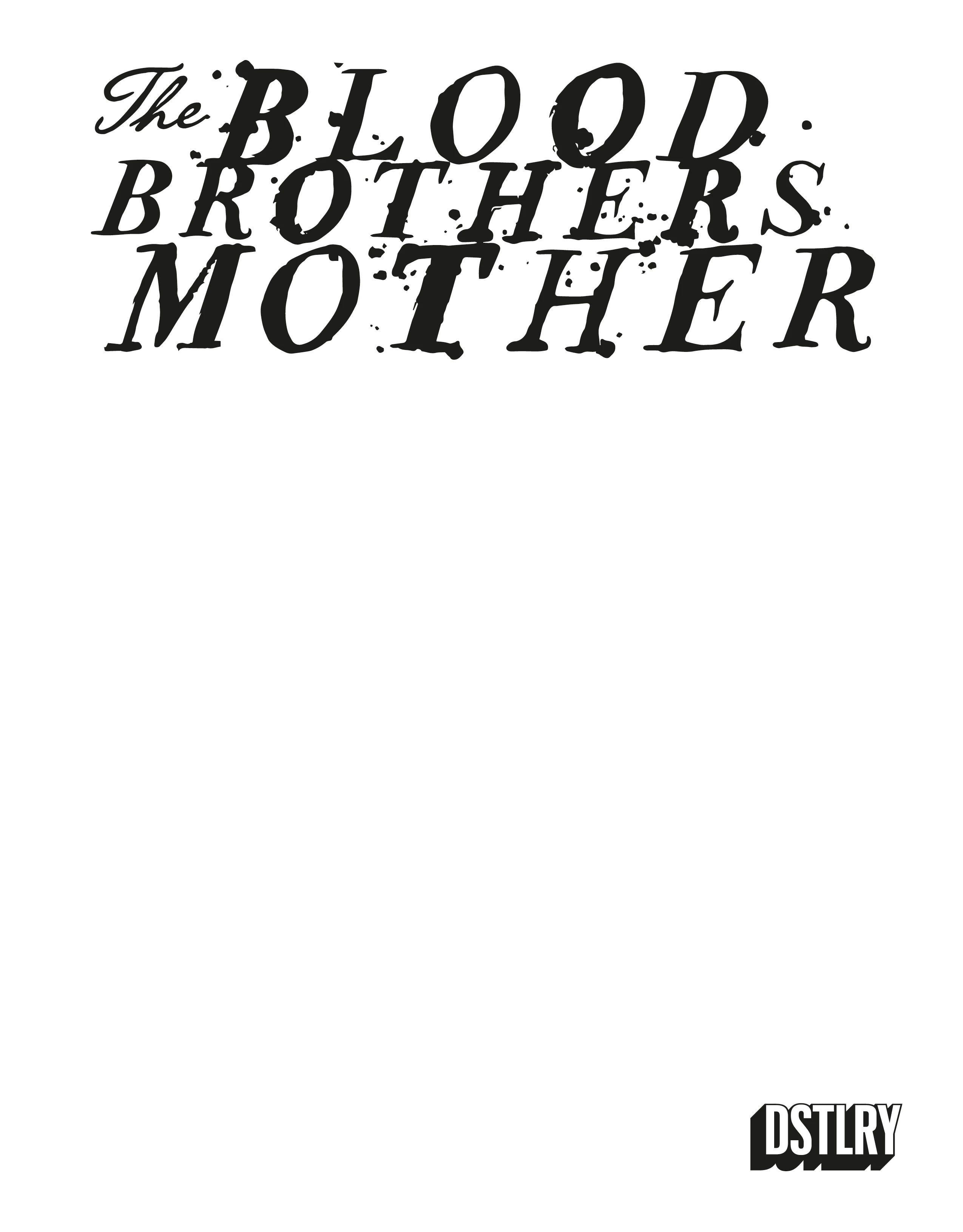 The Blood Brothers Mother #1 (Cover I - Sketch)