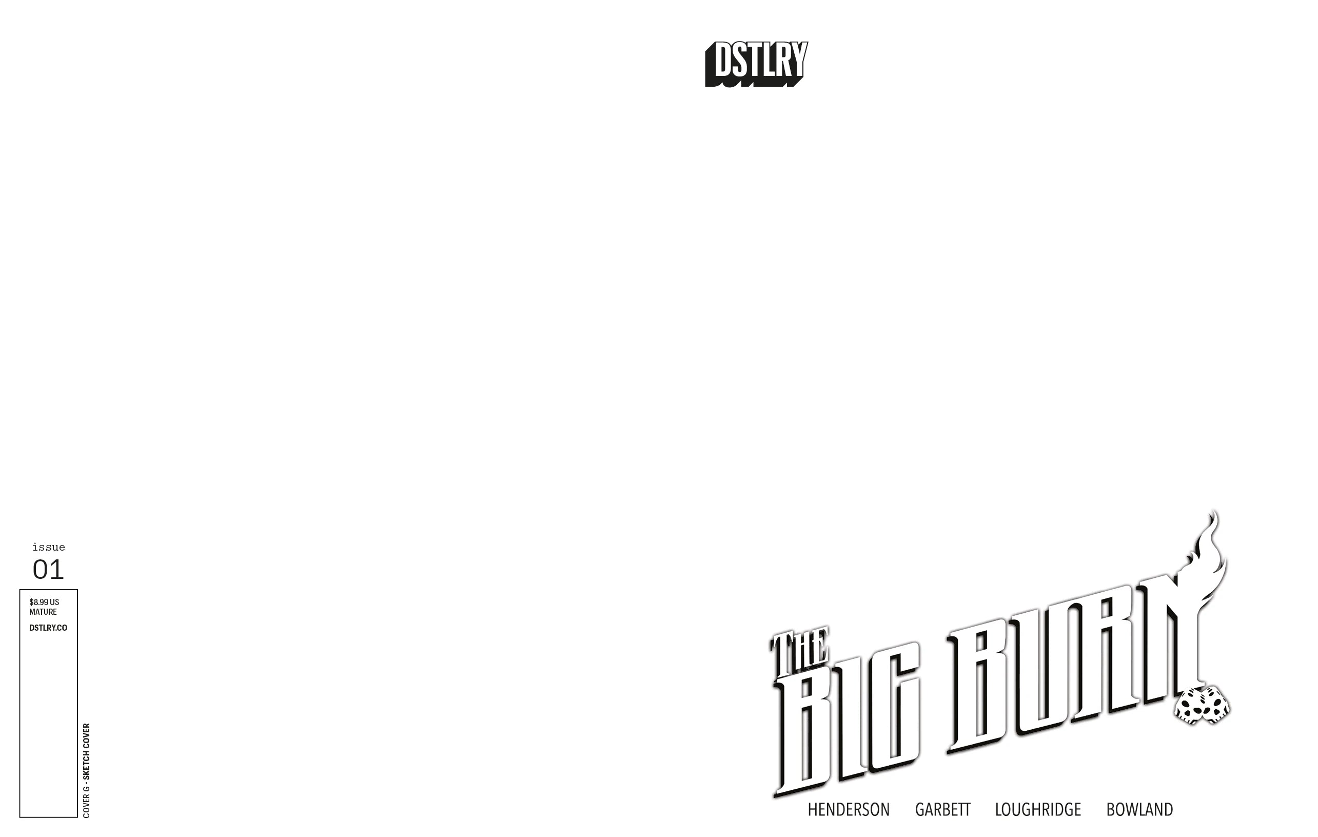 The Big Burn #1 (Cover G - Sketch)