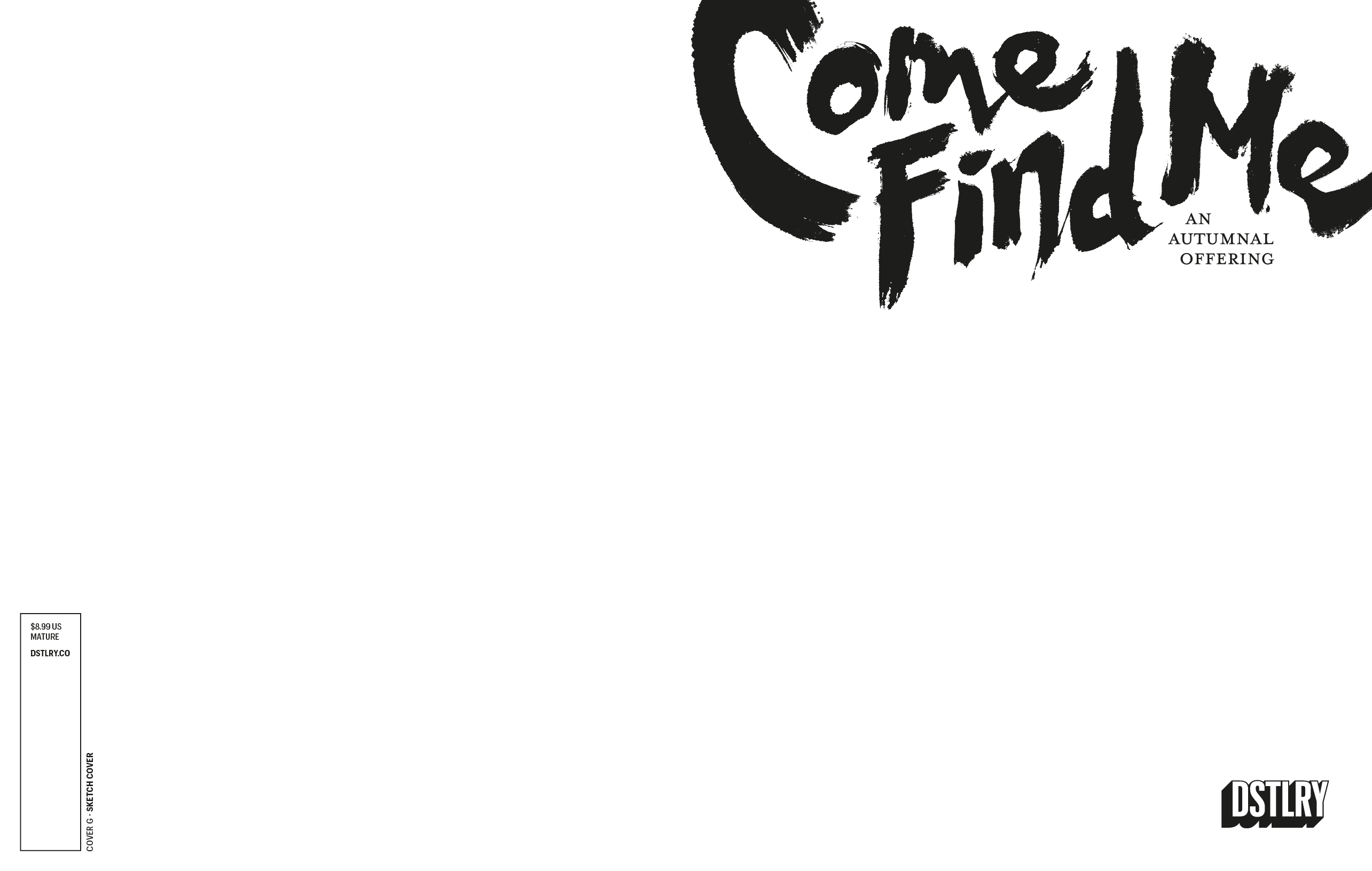 Come Find Me: An Autumnal Offering #1 (Cover G - Sketch)