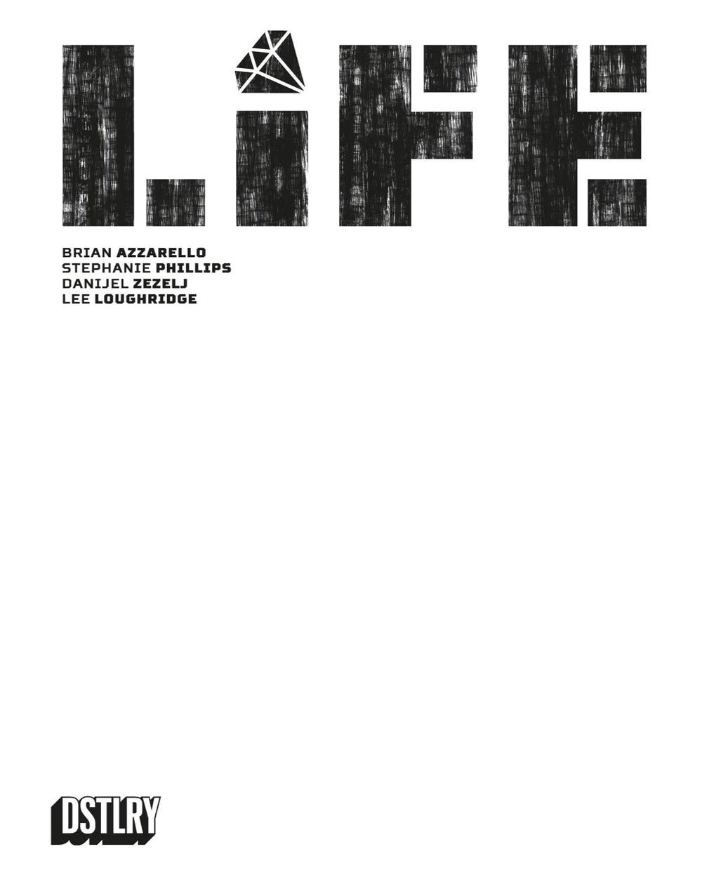 LIFE #1 (Cover F - Sketch)